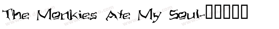 The Monkies Ate My Soul字体转换